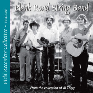 FRC606 – Plank Road String Band –(From the collection of Al Tharp)