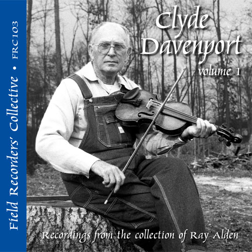 FRC103 – Clyde Davenport, Vol. 1 (From the collection of Ray Alden)