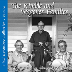 FRC106 – The Kimble and Wagoner Families (From the collection of Ray Alden) 