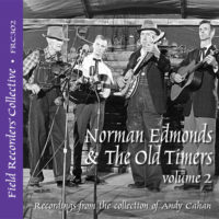 FRC302 – Norman Edmonds and the Old Timers, Volume 2 (From the collection of Andy Cahan)